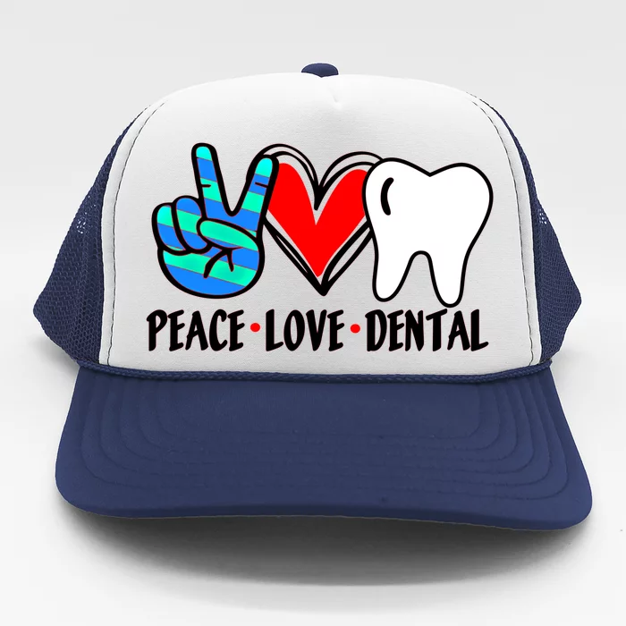 Peace Love Dental Hygienist Assistant Ladies Dentist Gift Trucker Hat