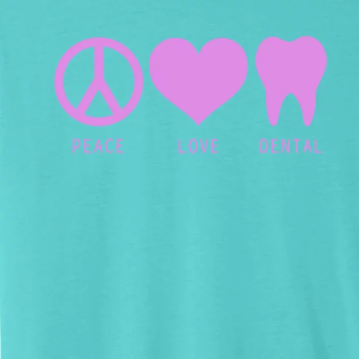 Peace Love Dental Student Assistant Tooth Hygienist Dentist Great Gift ChromaSoft Performance T-Shirt