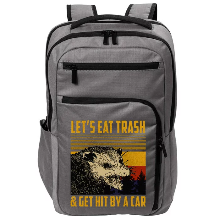 Possum LetS Eat Trash And Get Hit By A Car Impact Tech Backpack