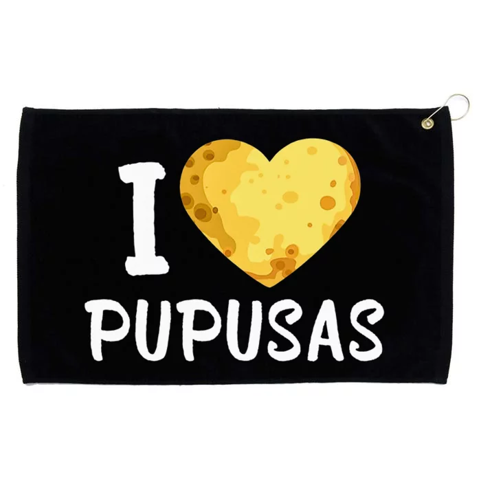 Pupusas Lover El Salvadorian Food I Love Pupusas Eater Foody Grommeted Golf Towel