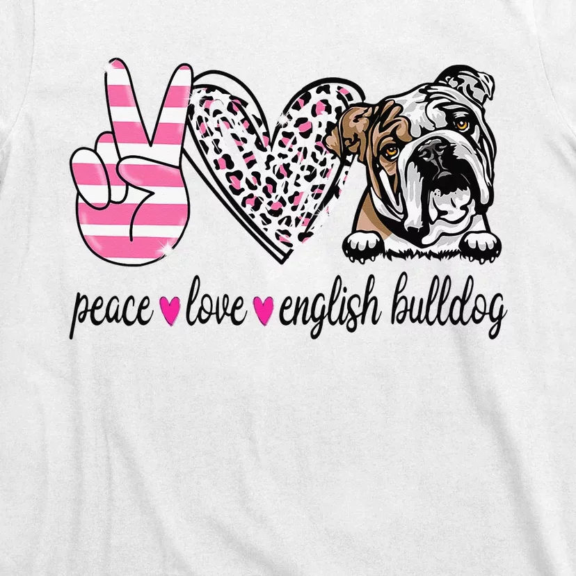 Peace Love English Bulldog Dog Lover Gift T-Shirt