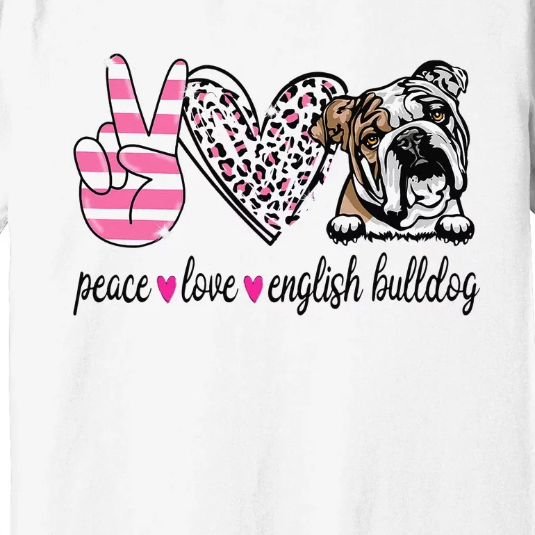 Peace Love English Bulldog Dog Lover Gift Premium T-Shirt