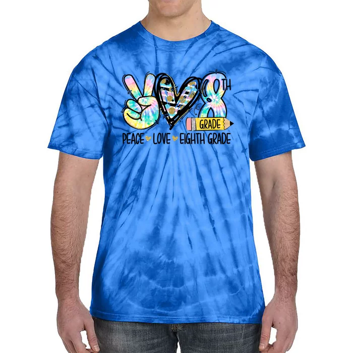 Peace Love Eighth Grade Funny Tie Dye Student Teacher Gift Tie-Dye T-Shirt