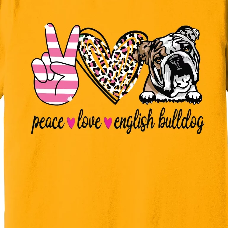 Peace Love English Bulldog Dog Lover Gift Premium T-Shirt