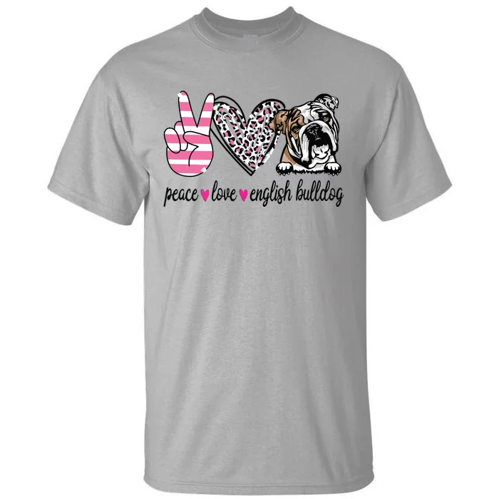 Peace Love English Bulldog Dog Lover Gift Tall T-Shirt