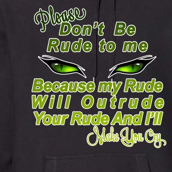 Please Don't Be Rude to Me Cat Eye Premium Hoodie