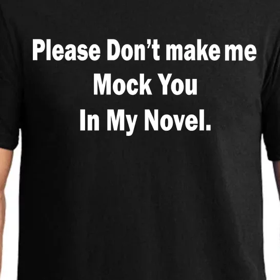 Please Don't Make Me Mock You In My Novel Pajama Set