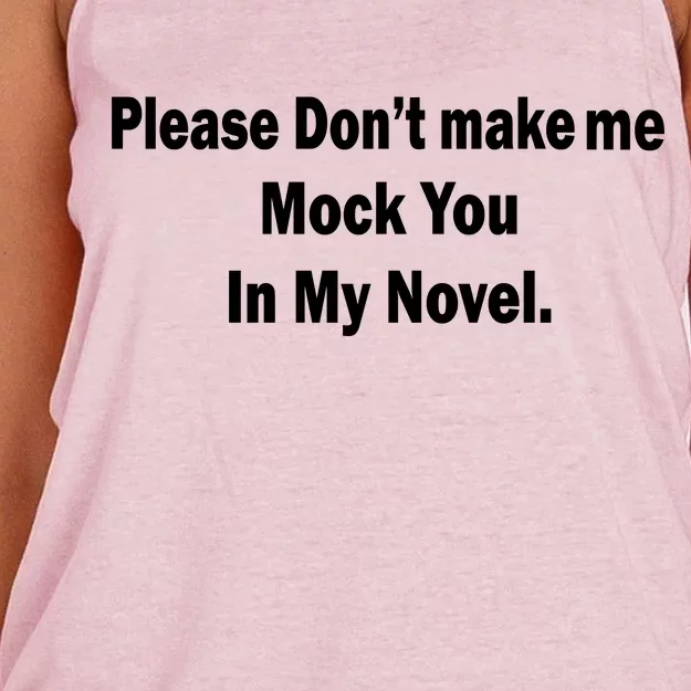 Please Don't Make Me Mock You In My Novel Women's Knotted Racerback Tank