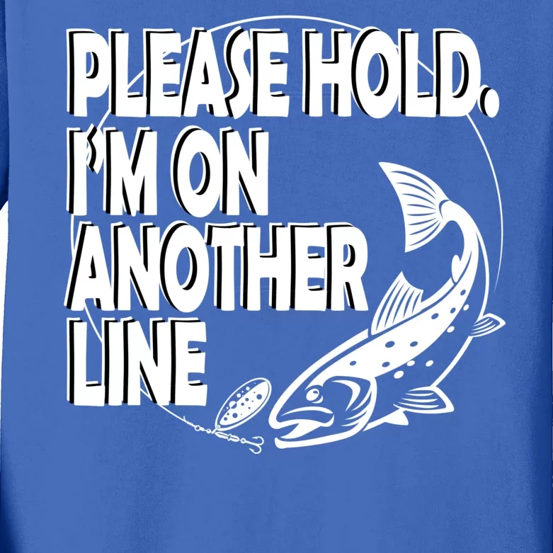 Please Hold I'm On The Other Line Kids Long Sleeve Shirt