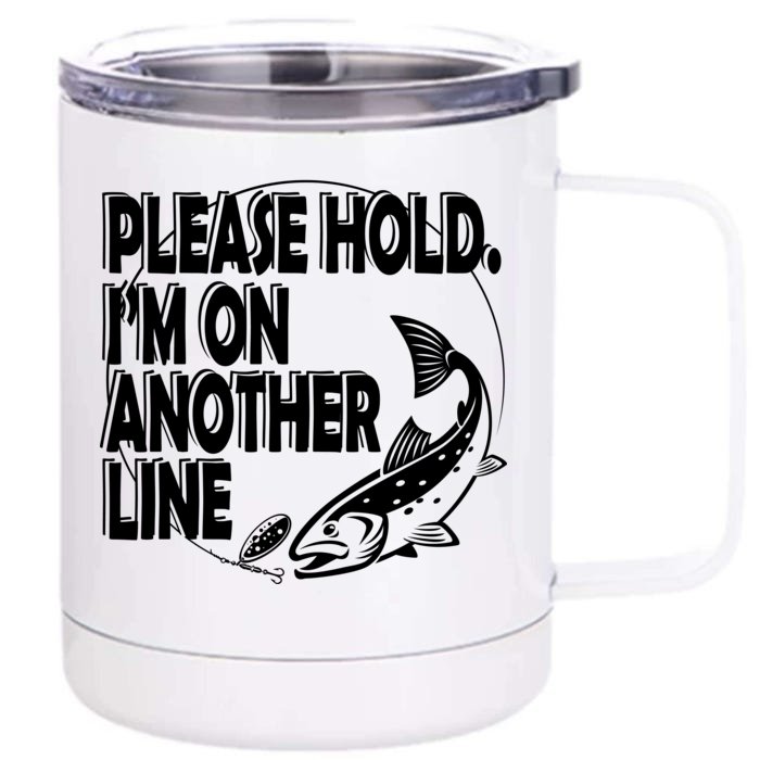 Please Hold I'm On The Other Line Front & Back 12oz Stainless Steel Tumbler Cup