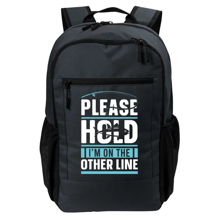 Please Hold I'm On The Other Line Fishing Funny Daily Commute Backpack