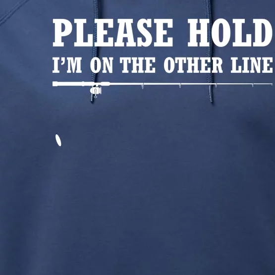 Please Hold I'm On The Other Line Funny Performance Fleece Hoodie