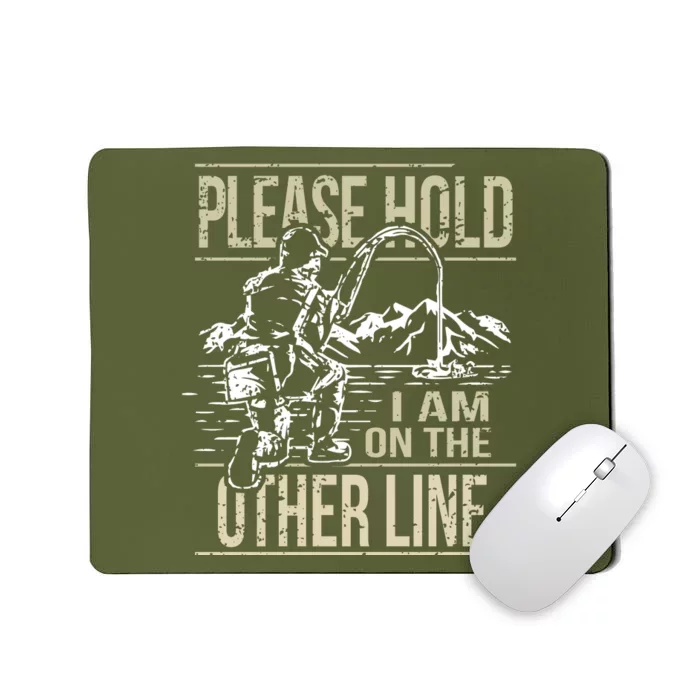 Please Hold I'm On The Other Line Vintage Funny Fishing Mousepad