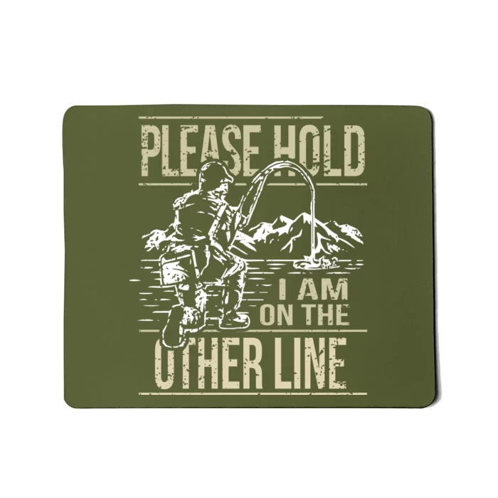 Please Hold I'm On The Other Line Vintage Funny Fishing Mousepad