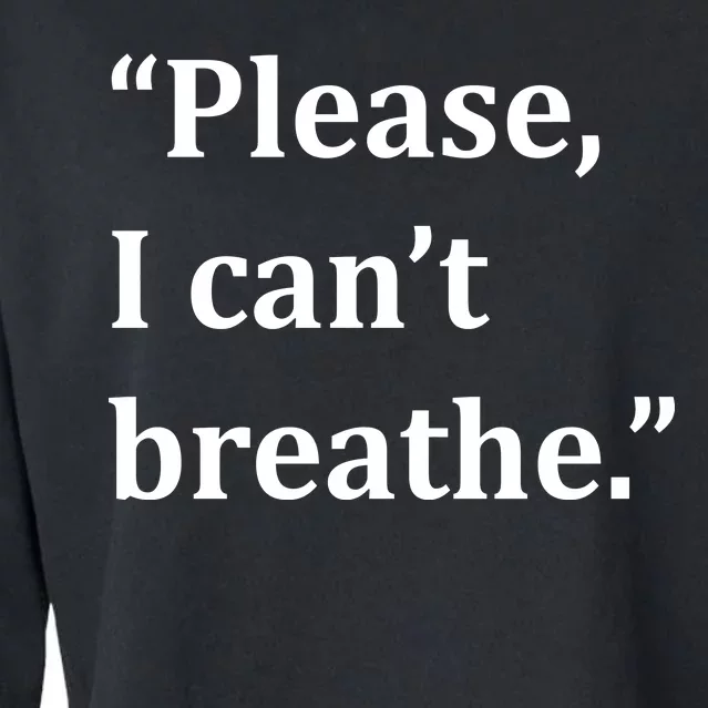 Please I Can't Breathe Floyd Protest Cropped Pullover Crew