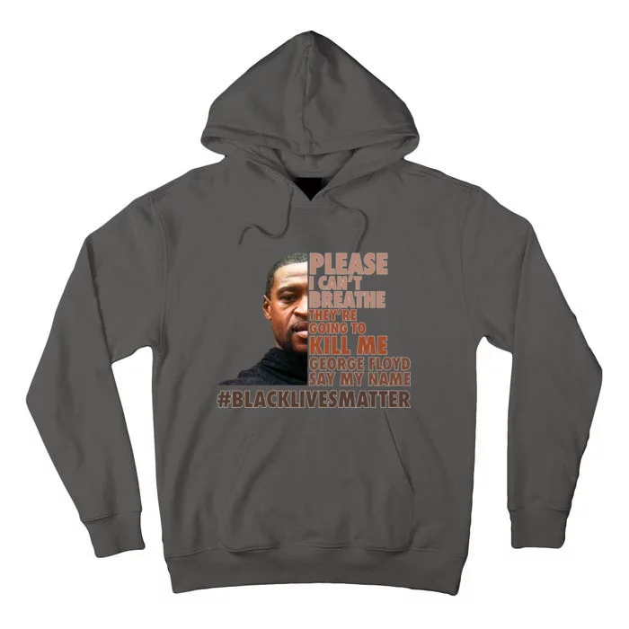 Please I Can't Breathe Geoge Floyd #BLM Tall Hoodie