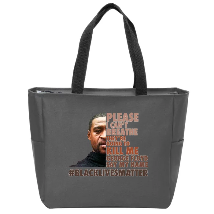 Please I Can't Breathe Geoge Floyd #BLM Zip Tote Bag