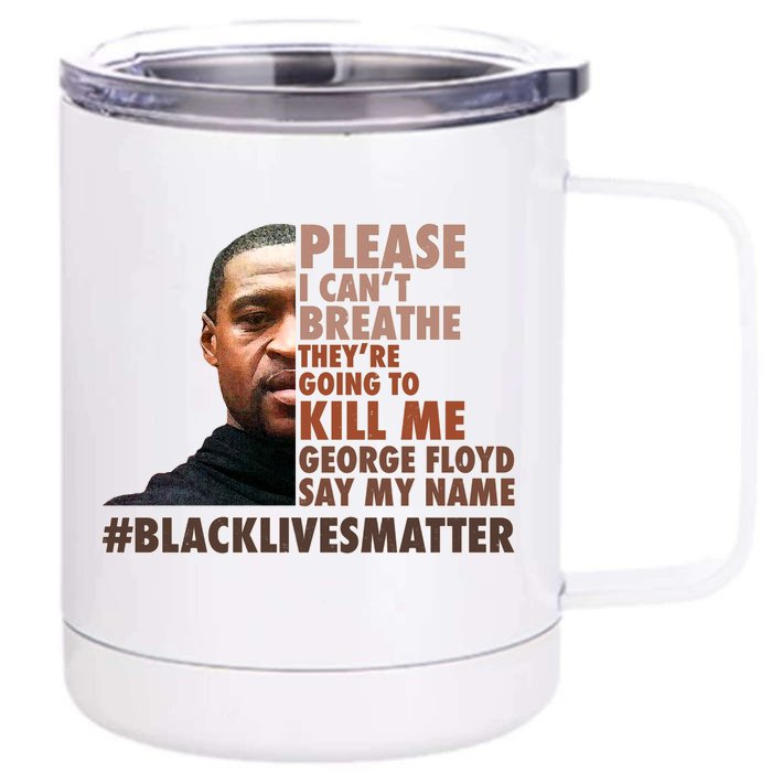 Please I Can't Breathe Geoge Floyd #BLM Front & Back 12oz Stainless Steel Tumbler Cup