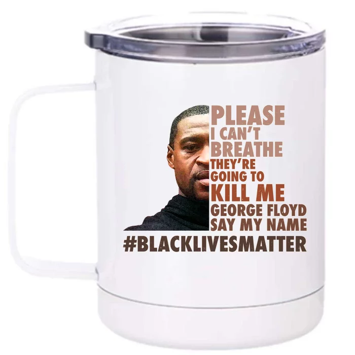 Please I Can't Breathe Geoge Floyd #BLM Front & Back 12oz Stainless Steel Tumbler Cup