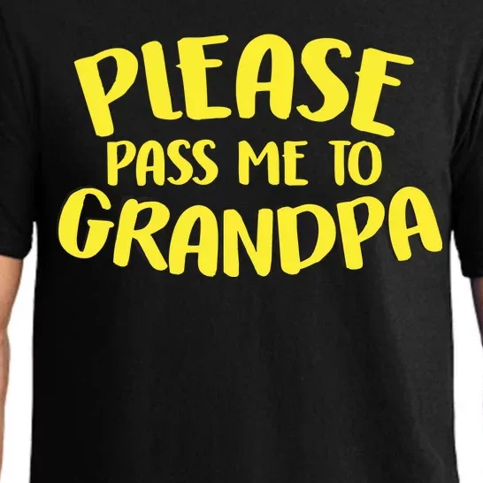 Please Pass Me To Grandpa Pajama Set