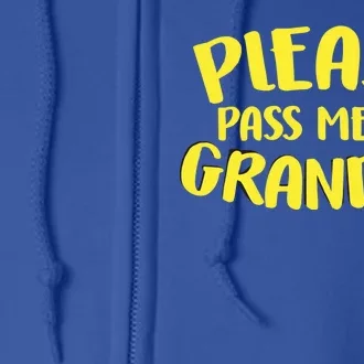 Please Pass Me To Grandpa Full Zip Hoodie