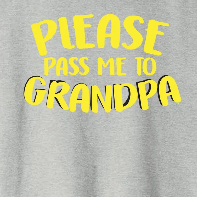 Please Pass Me To Grandpa Women's Crop Top Tee