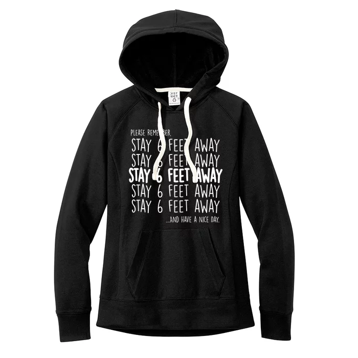 Please Remember Stay 6 Feet Away Women's Fleece Hoodie