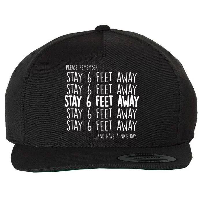 Please Remember Stay 6 Feet Away Wool Snapback Cap