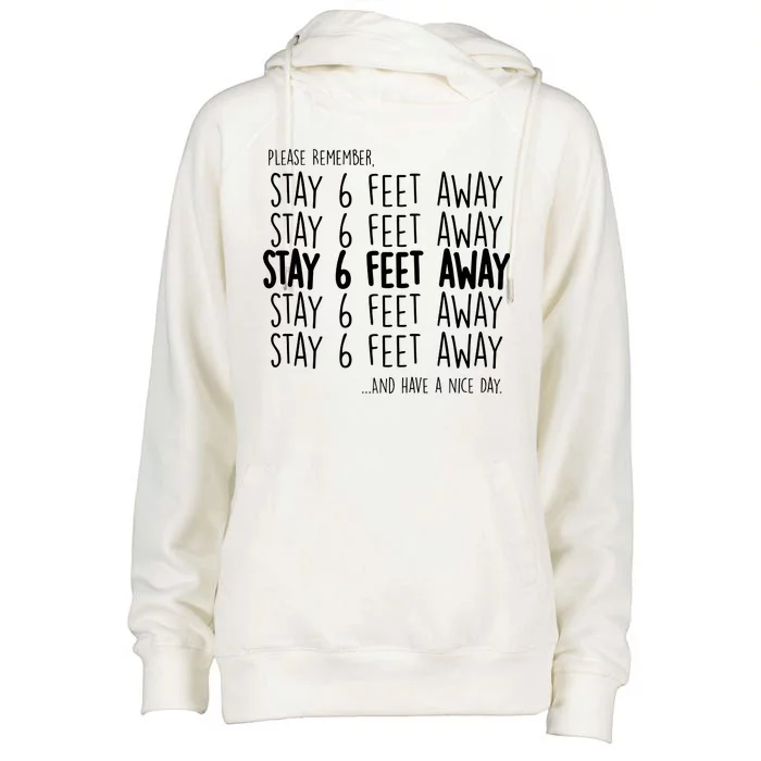 Please Remember Stay 6 Feet Away Womens Funnel Neck Pullover Hood