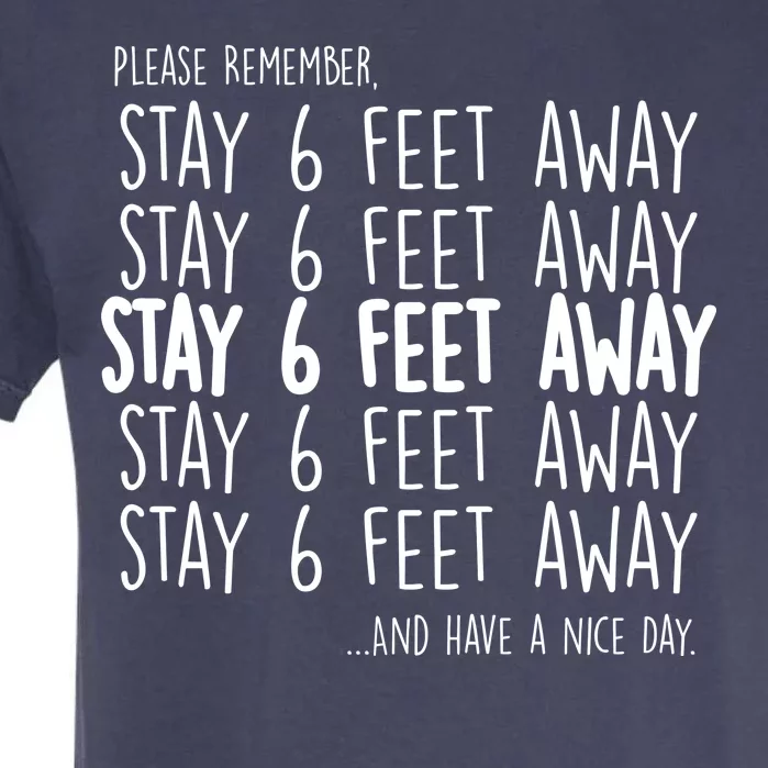 Please Remember Stay 6 Feet Away Garment-Dyed Heavyweight T-Shirt