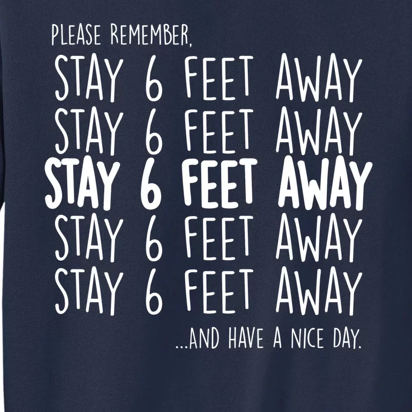 Please Remember Stay 6 Feet Away Sweatshirt