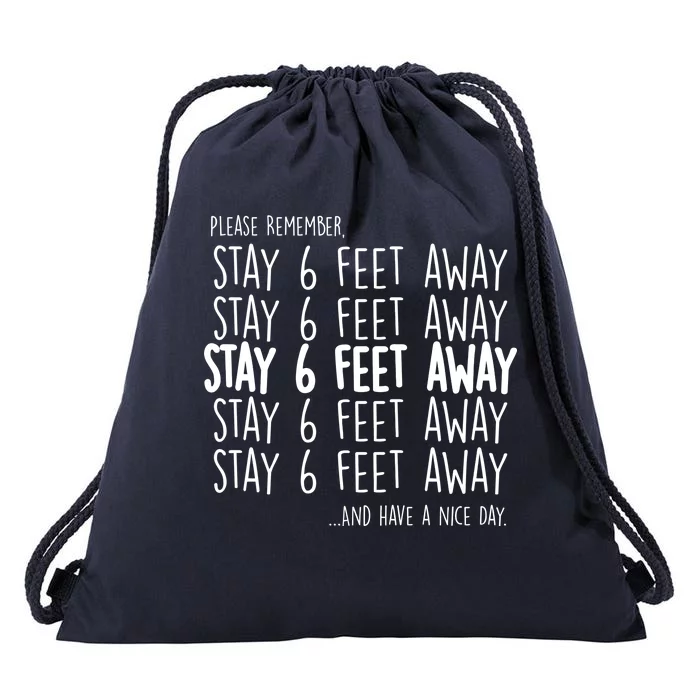 Please Remember Stay 6 Feet Away Drawstring Bag