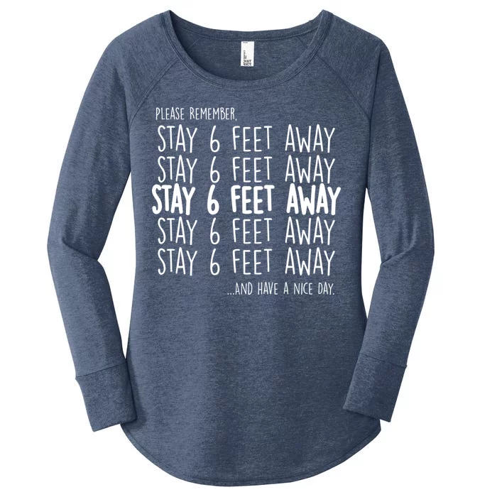 Please Remember Stay 6 Feet Away Women's Perfect Tri Tunic Long Sleeve Shirt