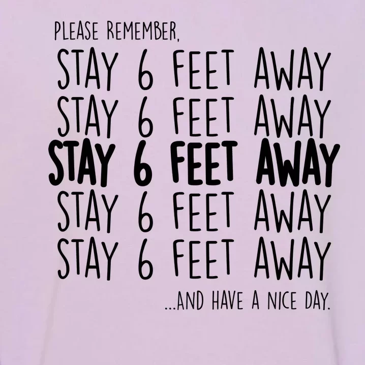 Please Remember Stay 6 Feet Away Garment-Dyed Sweatshirt