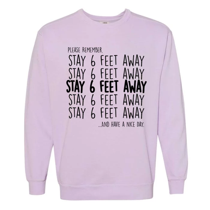 Please Remember Stay 6 Feet Away Garment-Dyed Sweatshirt