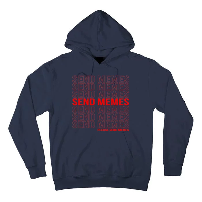 Please Send Memes Tall Hoodie