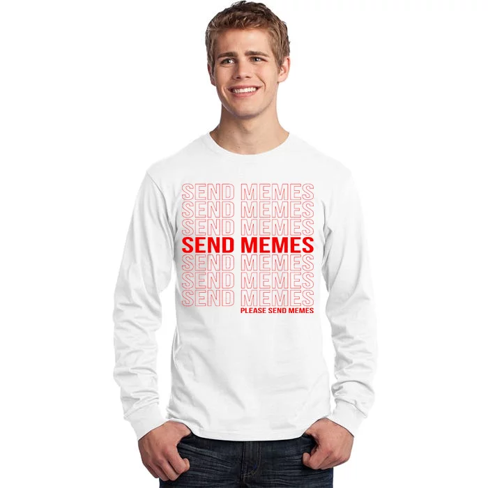 Please Send Memes Tall Long Sleeve T-Shirt