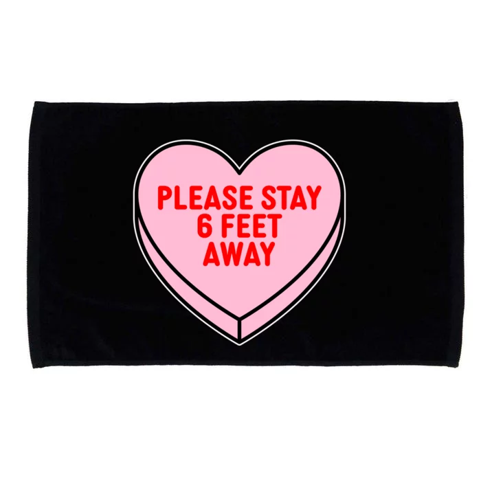 Please Stay 6 Feet Away Quarantine Anti-Valentine Microfiber Hand Towel