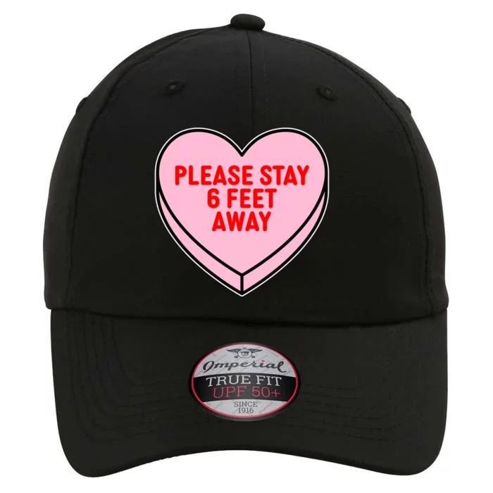 Please Stay 6 Feet Away Quarantine Anti-Valentine The Original Performance Cap