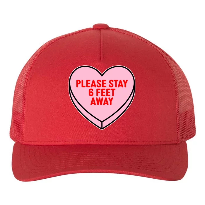 Please Stay 6 Feet Away Quarantine Anti-Valentine Yupoong Adult 5-Panel Trucker Hat