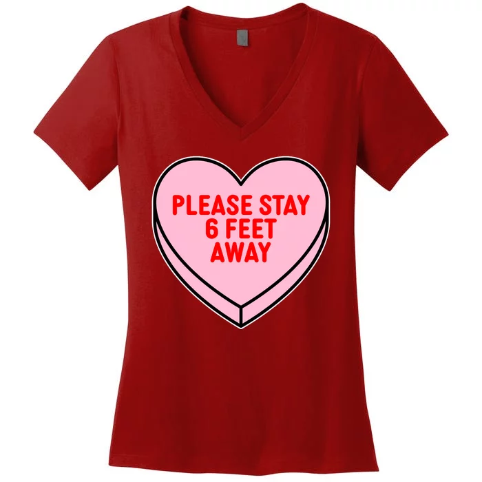 Please Stay 6 Feet Away Quarantine Anti-Valentine Women's V-Neck T-Shirt