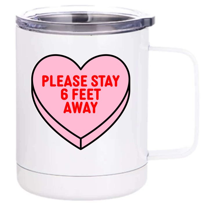 Please Stay 6 Feet Away Quarantine Anti-Valentine Front & Back 12oz Stainless Steel Tumbler Cup