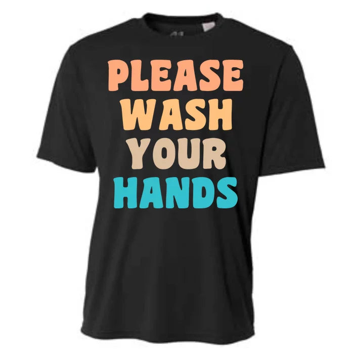 Please Wash Your Hands Cooling Performance Crew T-Shirt