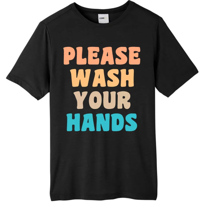 Please Wash Your Hands ChromaSoft Performance T-Shirt