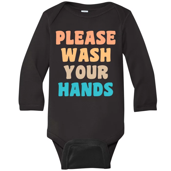 Please Wash Your Hands Baby Long Sleeve Bodysuit