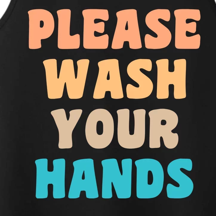 Please Wash Your Hands Performance Tank