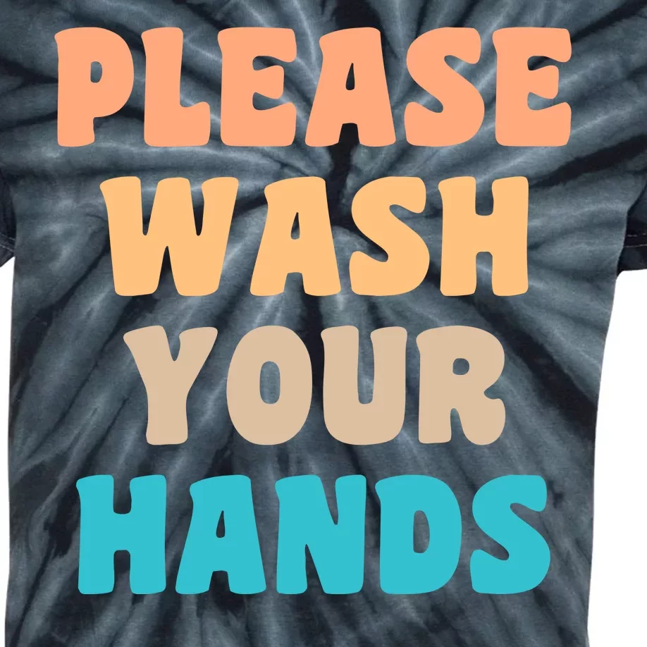 Please Wash Your Hands Kids Tie-Dye T-Shirt