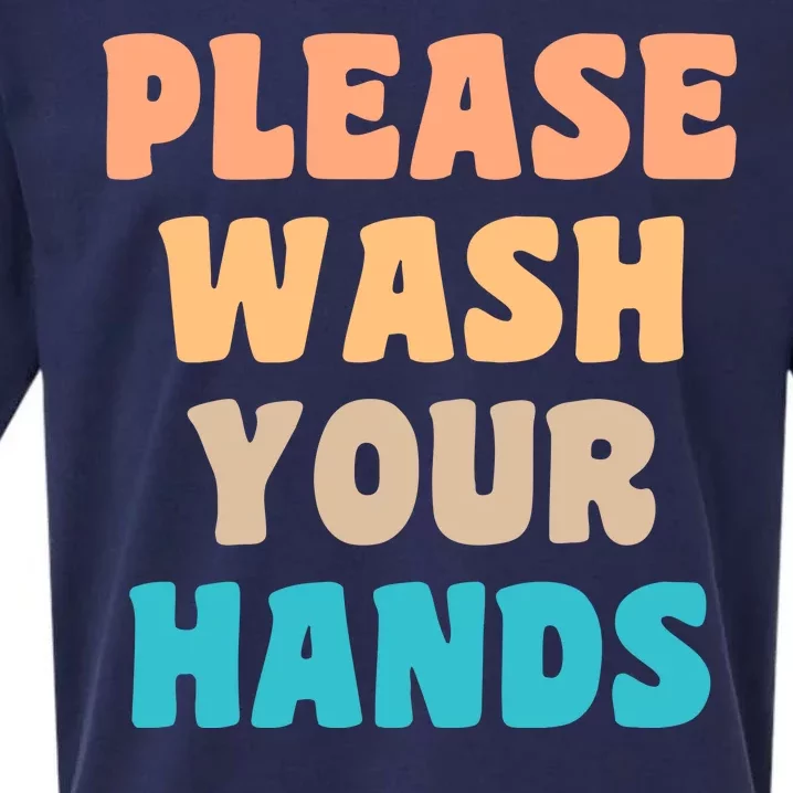 Please Wash Your Hands Sueded Cloud Jersey T-Shirt