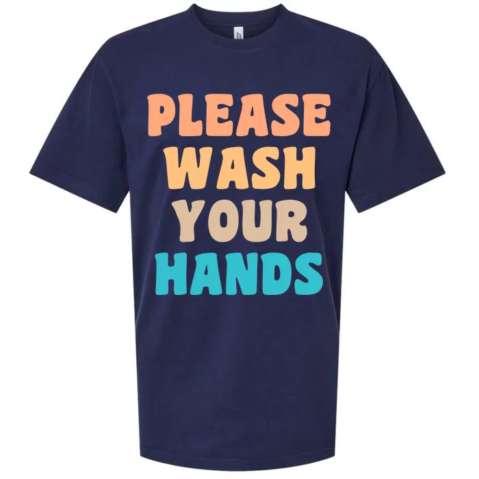 Please Wash Your Hands Sueded Cloud Jersey T-Shirt