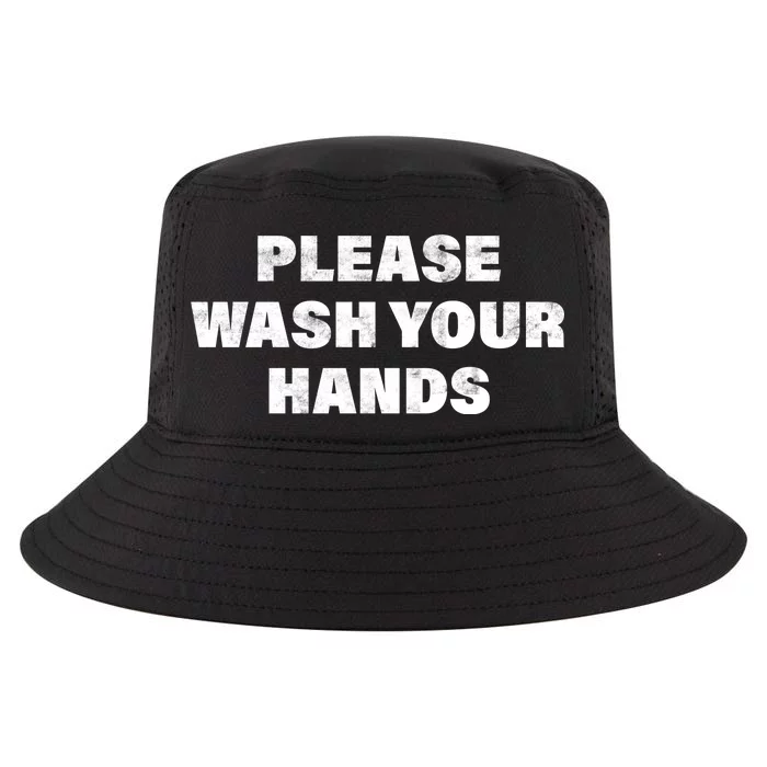 Please Wash Your Hands Coronavirus Cool Comfort Performance Bucket Hat